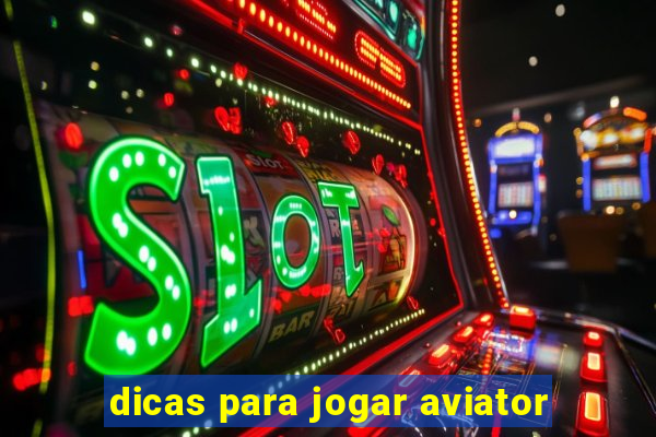 dicas para jogar aviator